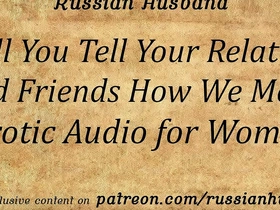 Will you tell your relatives and friends how we met? (erotic audio for women)